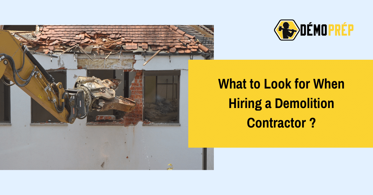 What to Look for When Hiring a Demolition Contractor