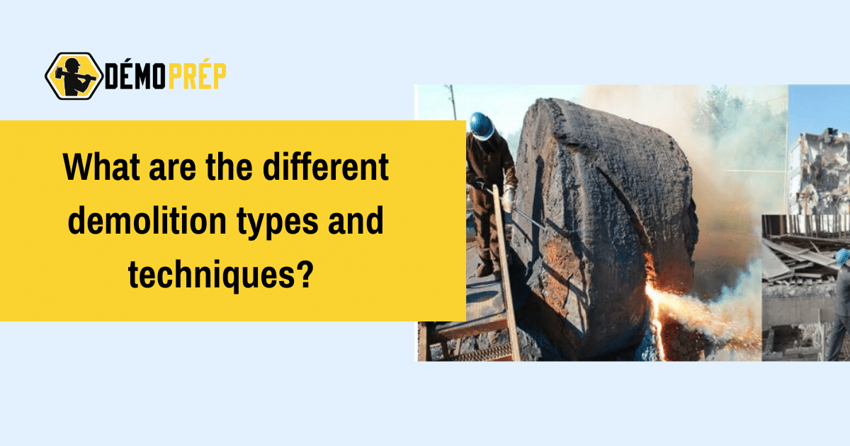 What Are The Different Demolition Types And Techniques?